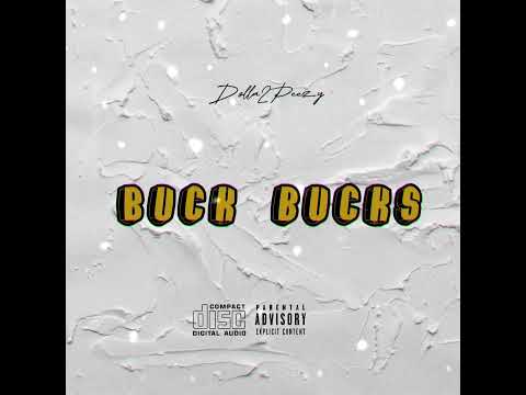 Dolla2Peezy - Buck Bucks