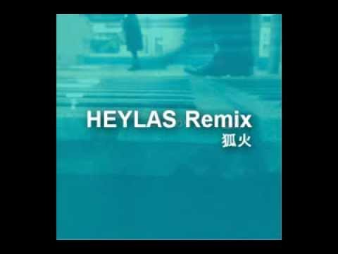 HEYLAS Remix  /  狐火