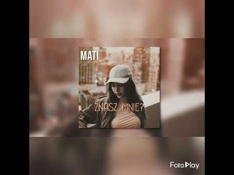 Mati feat. Julia - Znasz mnie? (Prod. Mantra)