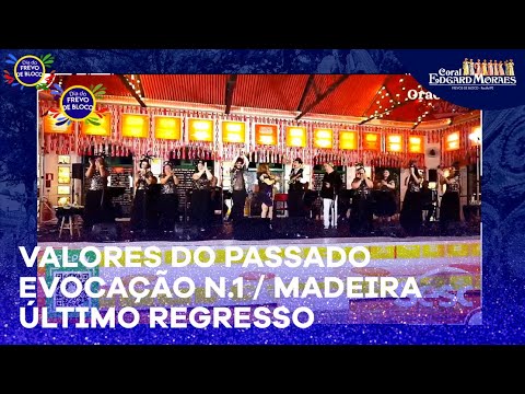 Coral Edgard Moraes | Valores do Passado, Evocação N. 1, Madeira que Cupim Não Rói e Último Regresso