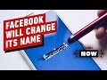 Facebook Will Change Its Name to Embrace the Metaverse - IGN Now