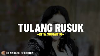 Download lagu RITA SUGIARTO - Tulang Rusuk (Lirik Lagu) Katanya diriku tercipta Dari tulang rusukmu mp3