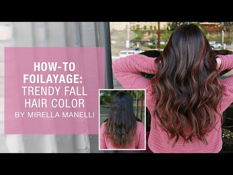 How To Foilayage | Trendy Fall Hair Color by Mirella...