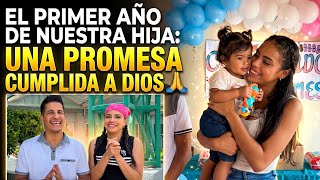 El primer año de nuestra hija: Una promesa cumplida a Dios 🙏