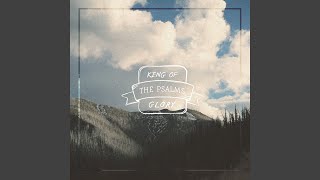 King Of Glory / Psalm 24
