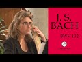 J S Bach Aria Wer Bist Du Frage Dein Gewissen From Cantata BWV 132 J S Bach Foundation