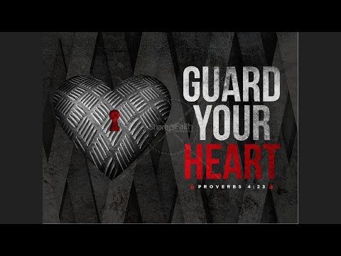 Guard Your Heart (March 2, 2025)