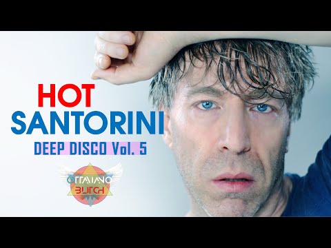 HOT SANTORINI Deep Disco Vol. 5 - Music Selection by Ottaviano Blitch