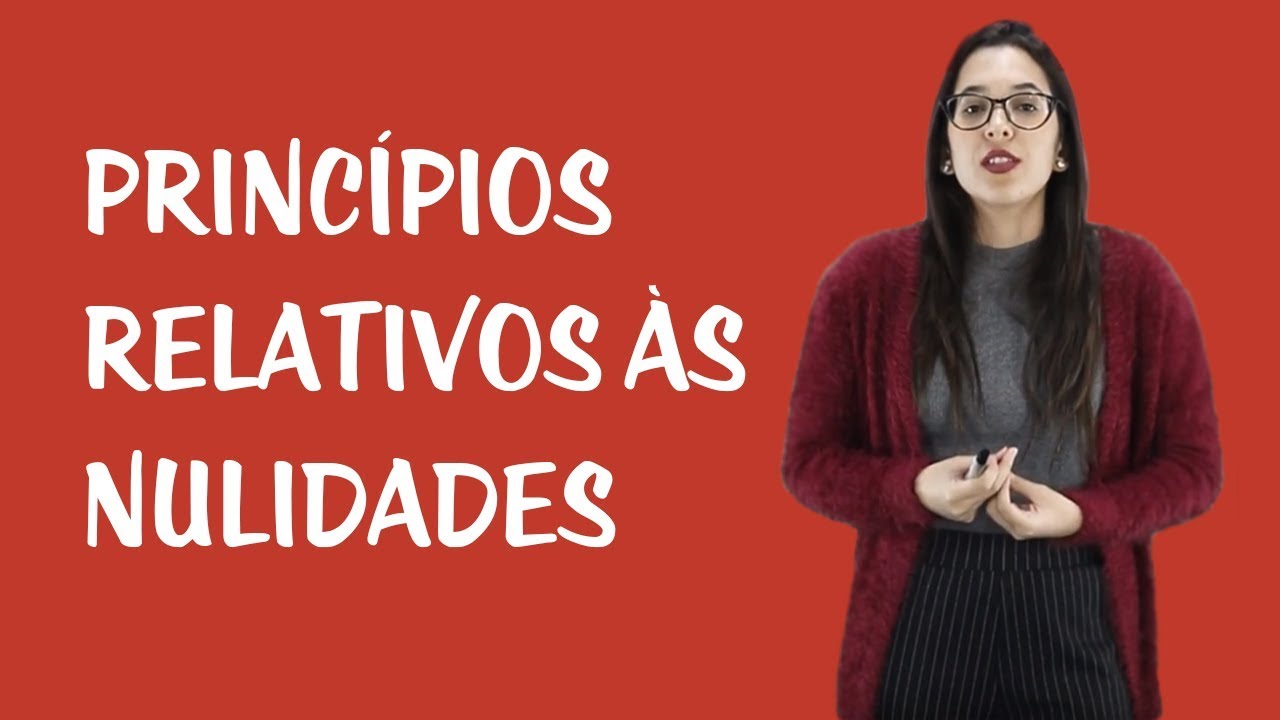 Nulidades no Processo Penal - Princ[ipios Relativos às Nulidades