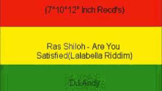 Ras Shiloh - Are You Satisfied(Lalabella Riddim)