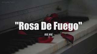 José José - Rosa de fuego, pista karaoke