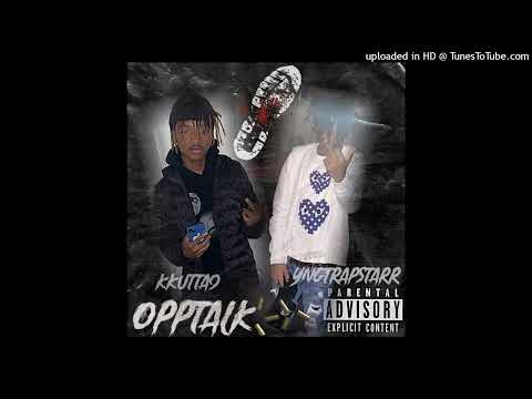 KKutta9 ft YngTrapstar-Opp Talk
