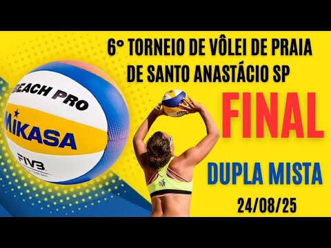 FINAL DUPLA MISTA | 6° TORNEIO DE VÔLEI DE PRAIA DE SANTO ANASTÁCIO SP 24/08/25 #final #volei 