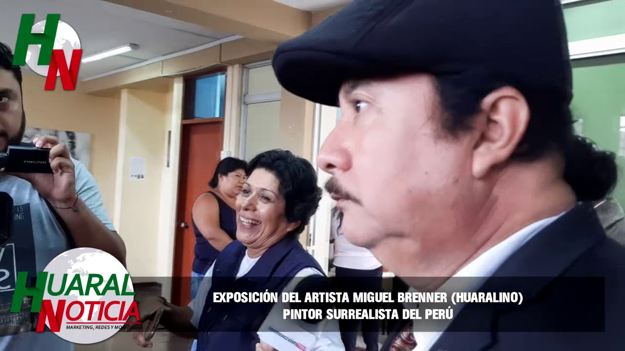 MIGUEL BRENNER: PINTOR HUARALINO SURREALISTA