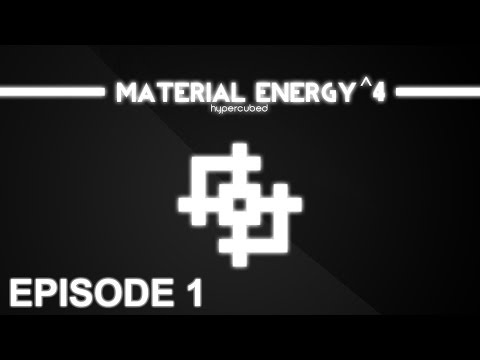 Material Energy^4 - Episode 1 - Team Ahhh!