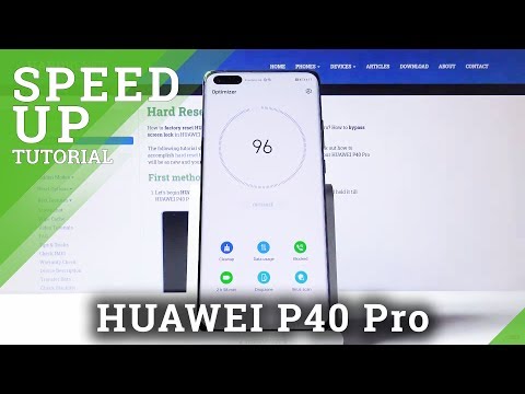 How to Speed Up HUAWEI P40 Pro – Fasten System