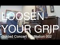 "Loosen Your Grip" [Mantrasong 002]
