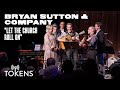 Bryan Sutton and Company - “Let the Church Roll On” [HYMNS AND HYMNS 2019]