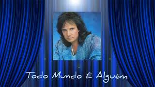 Todo Mundo É Alguém -  Roberto Carlos