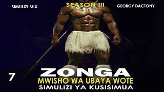 SIMULIZI: ZONGA 7 season III (MWISHO WA UBAYA WOTE)  BY D'OEN