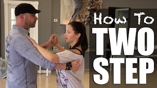 How To Two Step Dance - Basic 2 Step
