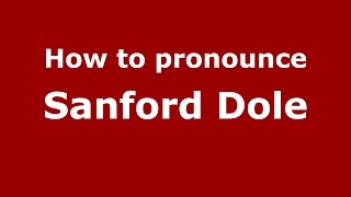 How to pronounce Sanford Dole