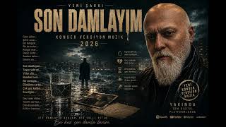 Download lagu SON DAMLAYIM (Konser Versiyon Muzik) 2026 mp3