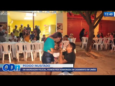 Em abordagem policial, homem pede namorada em casamento em União 01 07 2021