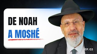 De Noah à Moshé....Pour l'élévation de l'âme de Ilan ben Diane Zal