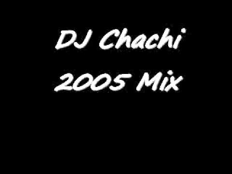 DJ Chachi 2005 Mixx