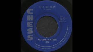 TELL ME BABY / MUDDY WATERS [CHESS 1739]