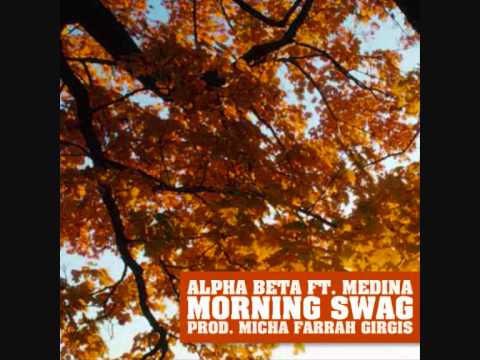 Alpha Beta ft. Medina - Morning Swag (Prod. Micha Farrah Girgis)