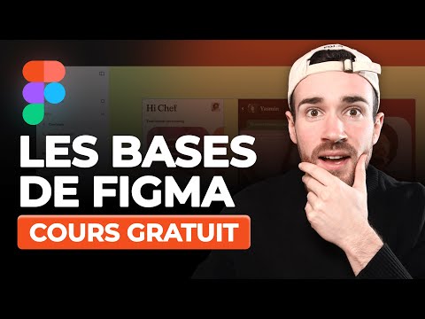 Les bases de Figma : Tout savoir pour bien commencer ! - Cours gratuit débutant en français