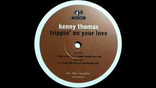 Kenny Thomas -- Trippin' On Your Love (Nu Solution Dub)