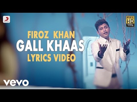 Firoz Khan - Gall Khaas  | Saiyaan 2 | Lyric Video