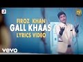 Firoz Khan Gall Khaas Saiyaan 2 Lyric Video