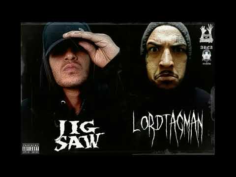 Jigsaw x Lord Tagman  - CALA ESSA MALDITA BOCA E ESCUTA SEU VERME !