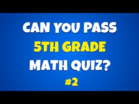 5th Grade Math Quiz That 90% of People Fail - Part 2
