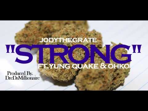 Young OG Jody ft.Yung Quake x Okho ''STRONG'' (Prod by.DreDaMillionaire)