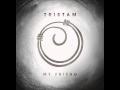 Tristam - My Friend [Cover Animation] 