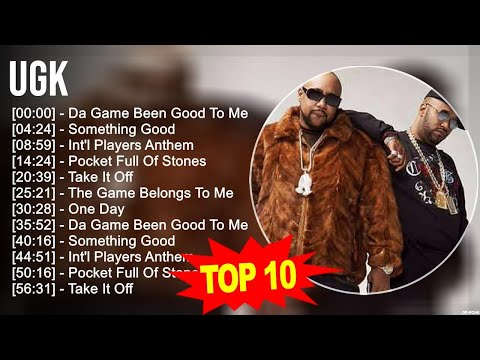 U.G.K Greatest Hits ~ Top 100 Artists To Listen in 2023