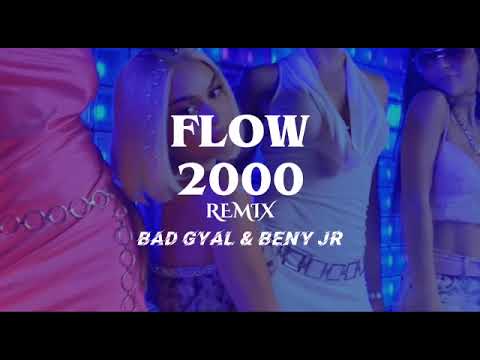 Bad Gyal, Beny Jr - Flow 2000 (Remix)
