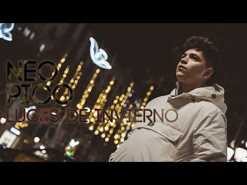 NEOPICO - LUCES DE INVIERNO (VIDEOCLIP OFICIAL)