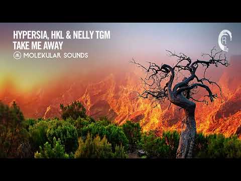 UPLIFTING TRANCE: Hypersia, HKL & NELLY TGM - Take Me Away [Molekular Sounds] + LYRICS