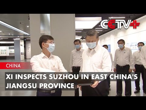 Xi inspeciona Suzhou na província de Jiangsu, leste da China