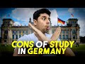 The reality of Studying in GERMANY, Cons NO ONE talks about
