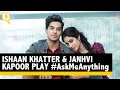Dhadak Stars Ishaan Khatter & Janhvi Kapoor Play #AskMeAnything