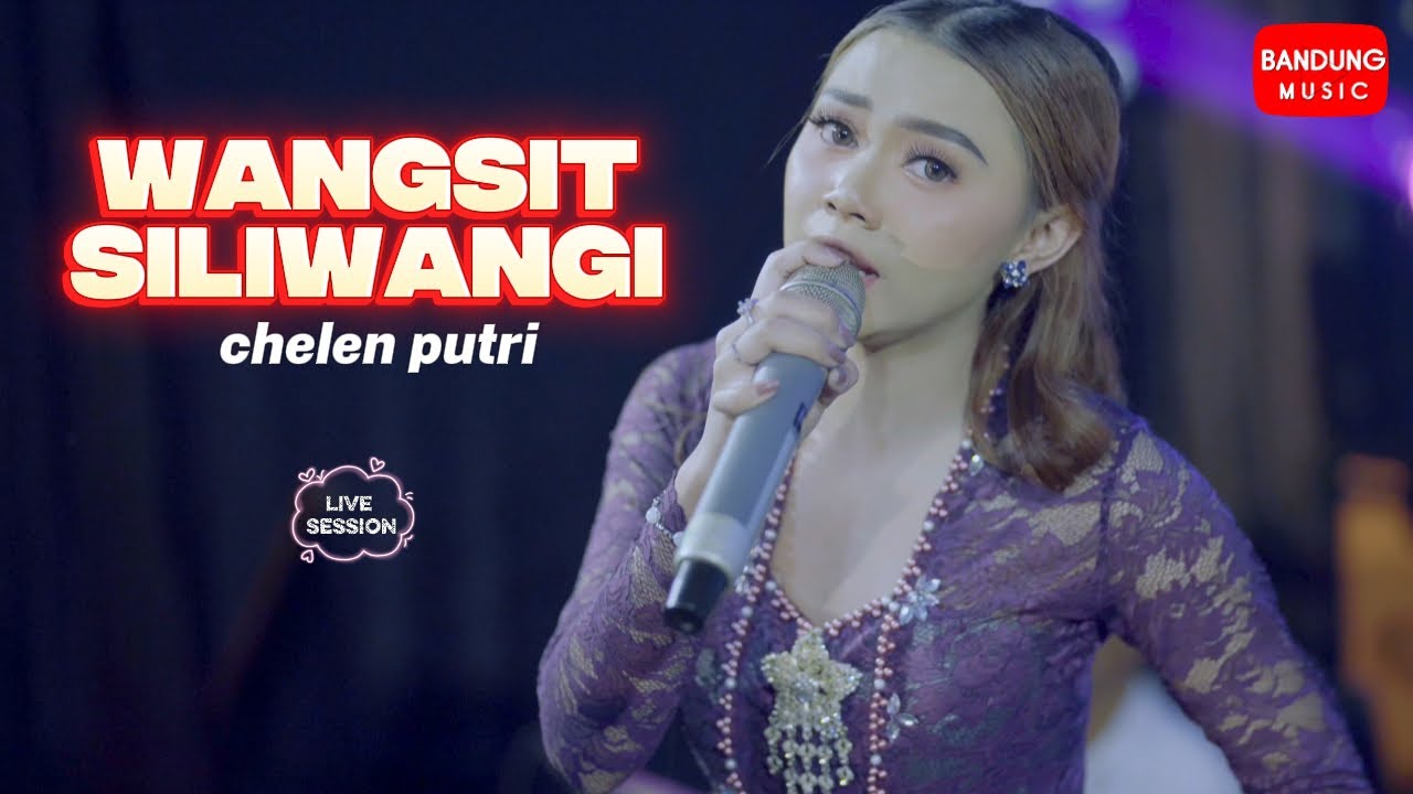 WANGSIT SILIWANGI - CHELEN PUTRI [Live Session]