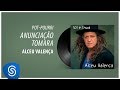 Alceu Valença - Pot-Pourri: Anunciação/ Tomara(Sol e Chuva) [Áudio Oficial]