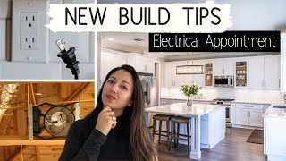 NEW BUILD TIPS: WHAT I WISH I KNEW BEFORE OUR ELECTRICAL APPOINTMENT | Watch This Before You Go!